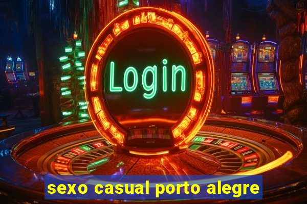 sexo casual porto alegre